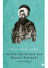 Seyyid Ali Efendinin Fransa Sefareti (1797-1802)