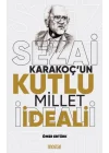 Sezai Karakoç’un Kutlu Millet ideali