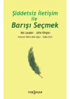 Şiddetsiz İletişim İle Barışı Seçmek