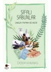 Şifalı Sabunlar / Sabun Yapma Rehberi