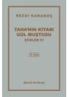 Şiirler 4 - Tahanın Kitabı Gül Muştusu