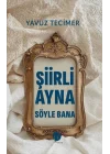 Şiirli Ayna Söyle Bana