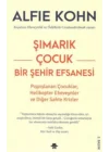 Şımarık Çocuk - Bir Şehir Efsanesi