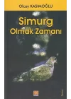Simurg Olmak Zamanı