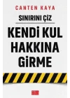 Sınırını Çiz - Kendi Kul Hakkına Girme