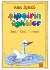 Şipşirin Öyküler - Şaşkın Kuğu Yavrusu