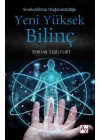 Sıradanlıktan Olağanüstülüğe Yeni Yüksek Bilinç