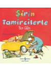 Şirin Tamircilerle Bir Gün