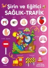 Şirin ve Eğitici Sağlık - Trafik