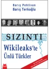 Sızıntı Wikileakste Ünlü Türkler