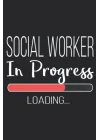 Social Worker Work Student MSW Masters Gift In Progress: Daily Planner Notepad To Do Schedule, Medium 6x9 Inches, 120 Pages, Printed Cover