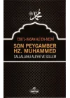 Son Peygamber Hz. Muhammed Sallahü Aleyhi ve Sellem