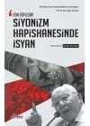 Son Söyleşim Siyonizm Hapishanesinde İsyan