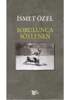 Sorulunca Söylenen