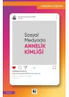 Sosyal Medyada Annelik Kimliği