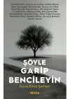 Şöyle Garip Bencileyin