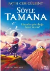 Söyle Tamana
