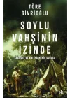 Soylu Vahşinin İzinde