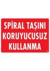 Mey İthalat® Spiral Taşını Koruyucusuz Kullanma Uyarı Levhası 25x35 KOD:252
