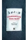 Standartlar Nasıl İşler?