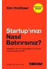 Startup’ınızı Nasıl Batırırsınız?