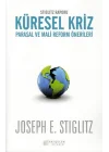 Stiglitz Raporu Küresel Kriz Parasal ve Mali Reform Önerileri