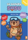 Su Samuru Susu - Aktivite Kitabı
