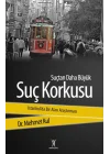 Suçtan Daha Büyük Suç Korkusu