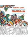 Sükunet Şehri - Mandala (Büyükler İçin Boyama)