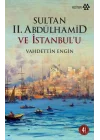 Sultan 2. Abdülhamid ve İstanbulu