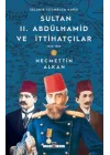Sultan II. Abdülhamid ve İttihatçılar: 1908-1909 Selanik İstanbula Karşı