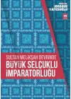 Sultan Melikşah Devrinde Büyük Selçuklu İmparatorluğu