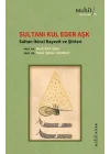Sultanı Kul Eder Aşk - Sultan İkinci Bayezit ve Şiirleri