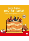 Şuna Bakın, Dev Bir Pasta!