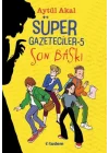 Süper Gazeteciler-5 Son Baskı