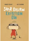 Süper Güçlerimi Kaybettiğim Gün