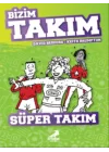 Süper Takım - Bizim Takım