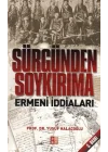 Sürgünden Soykırıma Ermeni İddaları