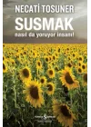Susmak Nasıl da Yoruyor İnsanı!