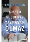 Sussam Susulmaz Yazmasam Olmaz