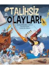 Talihsiz Olaylar!