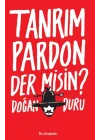 Tanrım Pardon Der Misin?