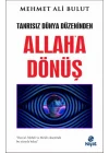 Tanrısız Dünya Düzeninden Allaha Dönüş