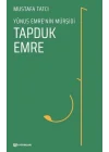 Tapduk Emre - Yunus Emrenin Mürşidi
