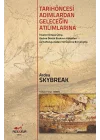 Tarih Öncesi Adımlardan Geleceğin Atılımlarına