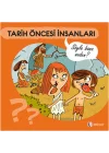Tarih Öncesi İnsanları - Söyle Bana Neden?