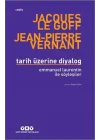 Tarih Üzerine Diyalog - Emmanuel Laurentin ile Söyleşiler