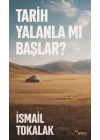 Tarih Yalanla Mı Başlar?