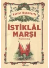 Tarihi Öykülerle İstiklal Marşı