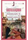Tarihin Gerçek Yüzü - 1 Batılılaşma